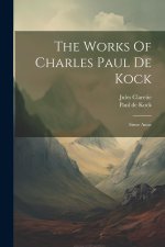The Works Of Charles Paul De Kock: Sister Anne
