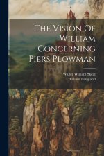The Vision Of William Concerning Piers Plowman