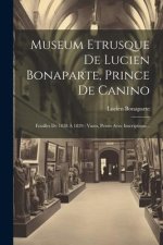 Museum Etrusque De Lucien Bonaparte, Prince De Canino: Fouilles De 1828 ? 1829: Vases, Peints Avec Inscriptions...