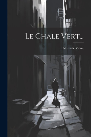 Le Chale Vert...