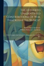 The Hitherto Unidentified Contributions Of W.m. Thackeray To 