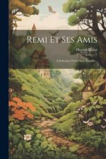 Remi Et Ses Amis: A Selection From Sans Famille...