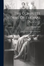 The Complete Works Of Thomas Nashe: Christ's Teares Ouer Ierusalem, 1593