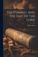 The Coming, And The Day, Of The Lord