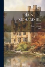 R?gne De Richard Iii...