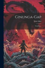 Ginunga-gap: Fort?lling...
