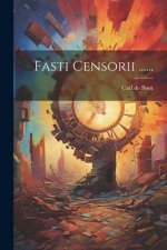 Fasti Censorii ......
