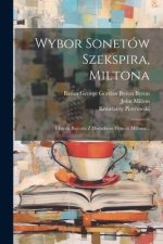 Wybor Sonetów Szekspira, Miltona: I Lorda Bajrona Z Dodatkiem Hymnu Miltona...