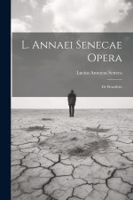 L. Annaei Senecae Opera: De Beneficiis