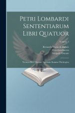 Petri Lombardi Sententiarum Libri Quatuor: Necnon Divi Thomae Aquinatis Summa Theologica; Volume 3
