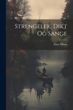 Strengelek, Dikt Og Sange