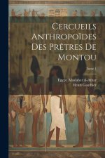 Cercueils anthropo?des des pr?tres de Montou; Tome 1