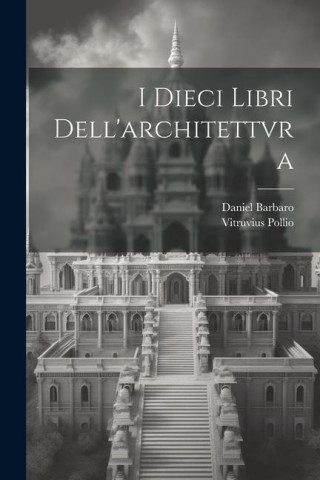 I dieci libri dell'architettvra