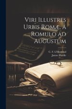 Viri illustres urbis Rom?, a Romulo ad Augustum