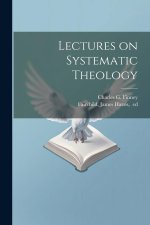 Lectures on Systematic Theology