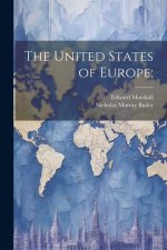 The United States of Europe;