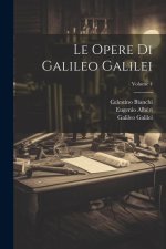 Le Opere Di Galileo Galilei; Volume 4