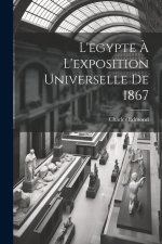 L'egypte ? L'exposition Universelle De 1867