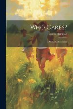 Who Cares?: A Story of Adolescence