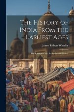 The History of India From the Earliest Ages: The Rámáyana and the Brahmanic Period