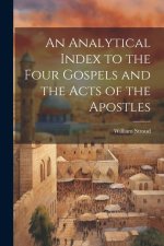 An Analytical Index to the Four Gospels and the Acts of the Apostles