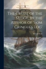 The Cruise of the Midge. by the Author of 'tom Cringle's Log'