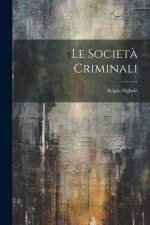 Le Societ? Criminali
