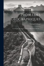 Probl?mes Géographiques: Les Peuples Étrangers Chez Les Historiens Chinois ...