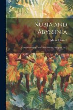 Nubia and Abyssinia: Comprehending Their Civil History, Antiquies [&c.]