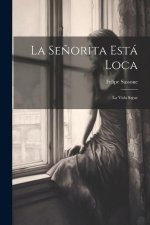 La Se?orita Está Loca: La Vida Sigue