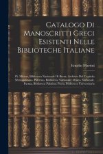 Catalogo Di Manoscritti Greci Esistenti Nelle Biblioteche Italiane: Pt. Milano, Biblioteca Nazionale Di Brera; Archivio Del Capitolo Metropolitano. Pa