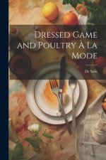 Dressed Game and Poultry ? La Mode