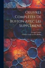 Oeuvres Compl?tes De Buffon Avec Les Supplémens