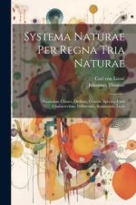 Systema Naturae Per Regna Tria Naturae: Secundum Classes, Ordines, Genera, Species, Cum Characteribus, Differentiis, Synonymis, Locis