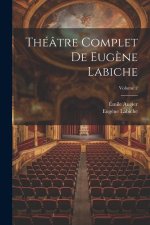 Théâtre complet de Eug?ne Labiche; Volume 2