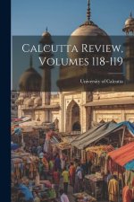 Calcutta Review, Volumes 118-119