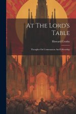 At The Lord's Table: Thoughts On Communion And Fellowship