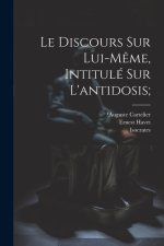 Le Discours Sur Lui-m?me, Intitulé Sur L'antidosis;