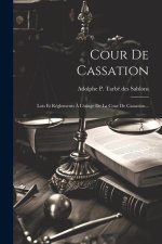 Cour De Cassation: Lois Et Réglements ? L'usage De La Cour De Cassation...