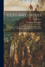 Vices and virtues: Being a soul's confession of its sins, with Reason's description of the virtues: a Middle-English dialogue of about 12