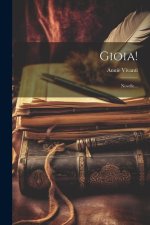 Gioia!: Novelle...