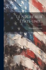 Le N?gre Aux États-unis...