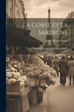 La Corse Et La Sardigne: Étude De Voyage Et De Climatologie...