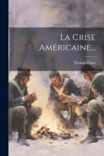 La Crise Américaine...