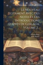 Le Nouveau Testament Avec Des Notes Et Des Introductions D'apr?s De Gerlach, Volume 2...