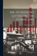 Mr. Huskisson's Letter On The Corn Laws