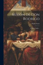 Mision De Don Rodrigo: Romance Ingles...