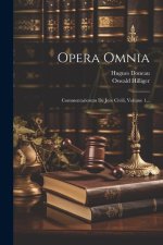 Opera Omnia: Commentariorum De Jure Civili, Volume 1...