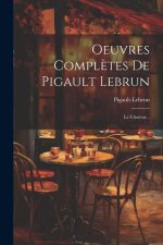 Oeuvres Compl?tes De Pigault Lebrun: Le Citateur...