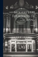 Moliere's Les Fourberies De Scapin...